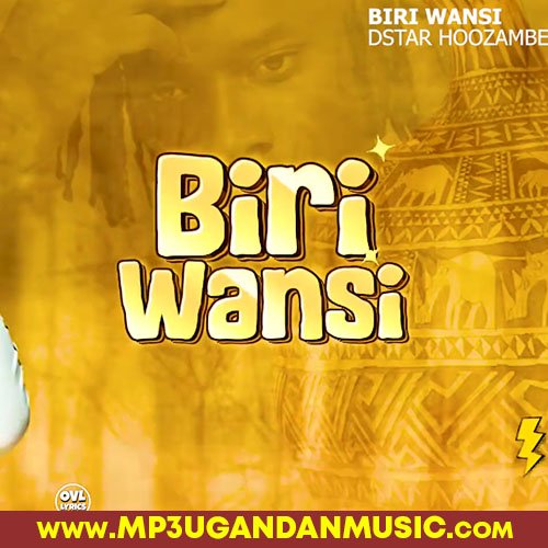Biri Wansi - D Star Hoozambe MP3UG Music
